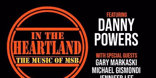 In The Heartland: Michael Stanley Band & John Cougar Tributes w\/3 Members of MSB & Jennifer Lee