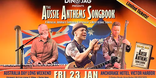 Dino Jag presents The Aussie Anthems Songbook | Anchorage Hotel (SA)