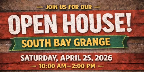 South Bay Grange Open House