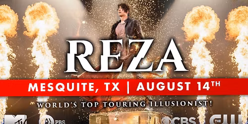 REZA LIVE | Mesquite, Texas | One Night Only | August 14th