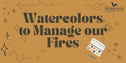 Watercolors to Manage our Fires