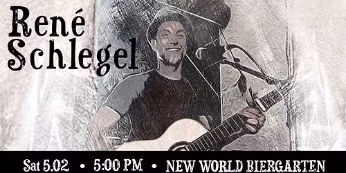 Ren\u00e9 Schlegel @ New World Biergarten 5\/02\/2026