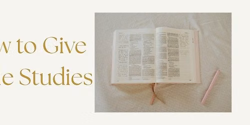 Learn How to Give Bible Studies