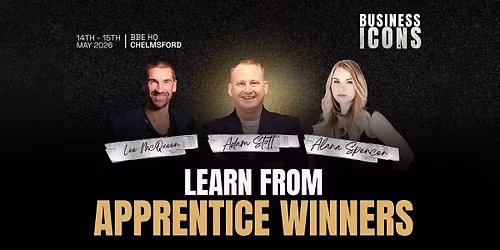 Business Icons: Live with Apprentice Winners Lee McQueen and Alana Spencer