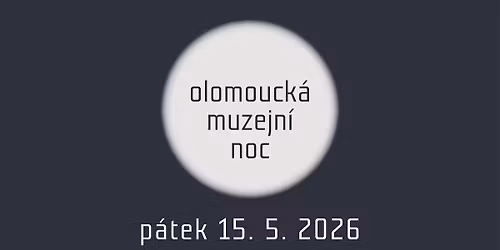 Olomouck\u00e1 muzejn\u00ed noc 2026