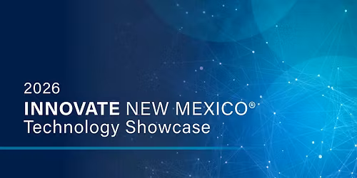 2026 Innovate New Mexico Technology Showcase