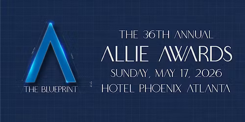 The Allie Foundation Presents: The Blueprint - 36th Annual Allie Awards