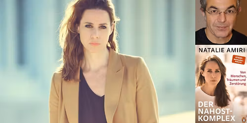 Natalie Amiri: Der Nahost-Komplex