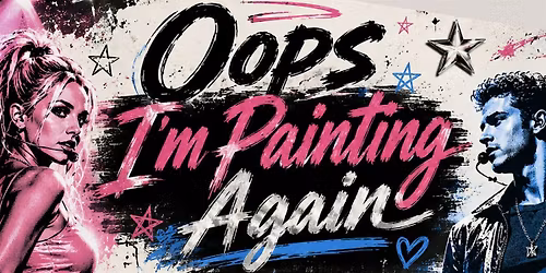Oops! I\u2019m Painting Again: A Y2K Pop Icon Experience @ Wicked Craft!