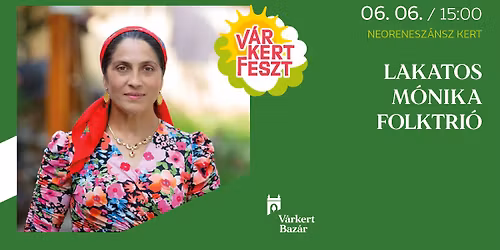 Lakatos M\u00f3nika FolkTri\u00f3 \/\/ V\u00e1rkertFeszt 2026
