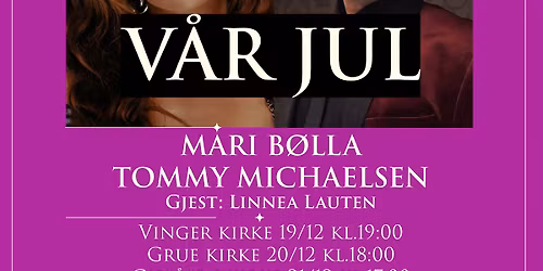 V\u00e5r Jul Grue kirke - Mari og Tommy
