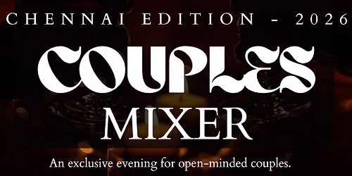 Couples Mixer - Chennai