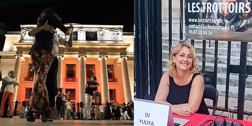 MILONGA DE L'OPERA des TROTTOIRS DE MARSEILLE - DJ Iuliya Thais (Bordeaux)