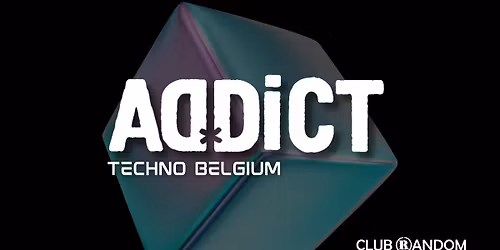 ADDICT Techno Party @ Club Random - Antwerp Belgium
