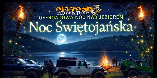 Noc \u015awi\u0119toja\u0144ska - Offroadowa Noc nad Jeziorem 