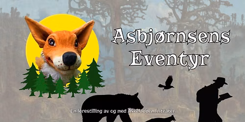 Asbj\u00f8rnsens eventyr \/\/ Barneforestilling