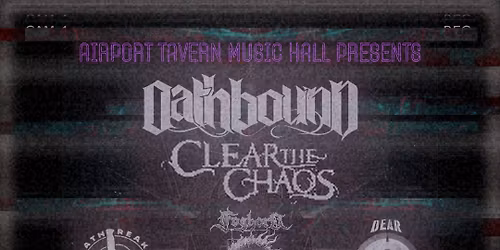 Oathbound, Clear The Chaos, Deathbreaker, Foghorn , Dear Ass