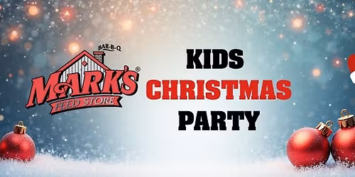 Mark's Feed Store Kids Christmas Party