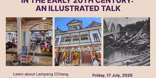 Lampang\u2019s Commercial Heritage in the Early 20th Century: An Illustrated Talk