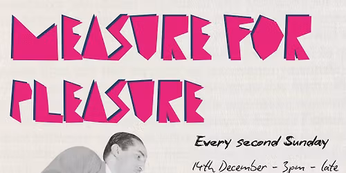MEASURE FOR PLEASURE