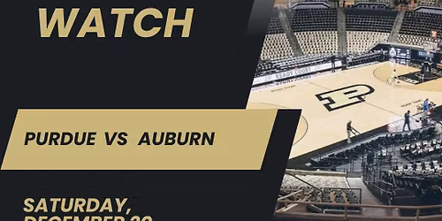 Basketball Game Watch: Auburn vs. Purdue