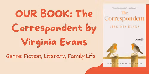 April CQB Book Club Meeting -The Correspondent by Virginia Evans
