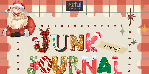 Adult Artful Hours: Junk Journal Meetup + Holiday Movie Night!