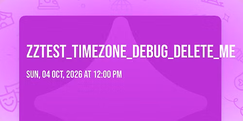 ZZTEST_TIMEZONE_DEBUG_DELETE_ME