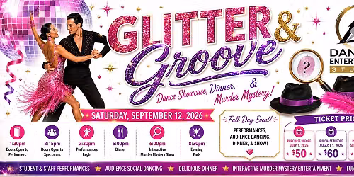 Sat. Sept. 12, 2026: Glitter & Groove Dance Showcase, Dinner & Murder Mystery!