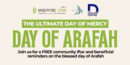 Day of Arafah Community Iftar - The Ultimate Day of Mercy