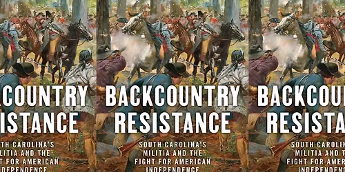 Columbia Conversations | The South Carolina Backcountry and the Winning of Independence