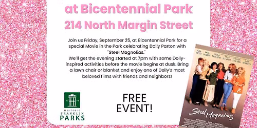 MOVIE IN THE PARK - Celebrating Dolly Parton with "Steel Magnolias"