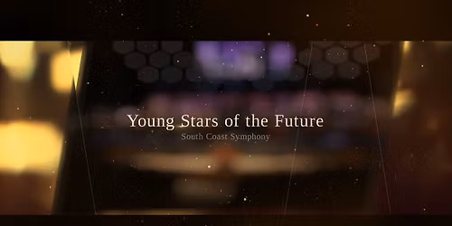 South Coast Symphony - Young Stars of the Future at Soka Performing Arts Center