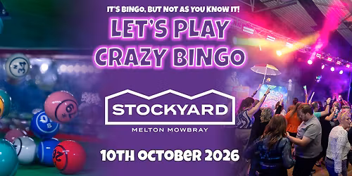 Crazy Bingo at The Stockyard, Melton Mowbray - 10th October 2026