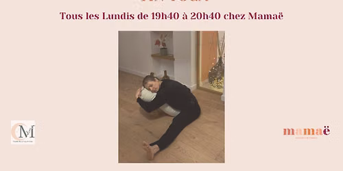 Yin Yoga les lundis de 19h40 \u00e0 20h40 chez Mama\u00eb 