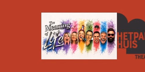 "The Meaning of Life" door Muziektheatergroep Puur!