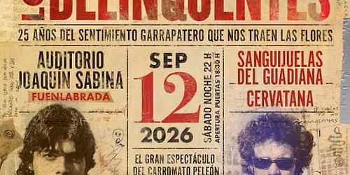 Los Delinqüentes + Sanguijuelas del Guadiana + CERVATANA, Fuenlabrada 2026