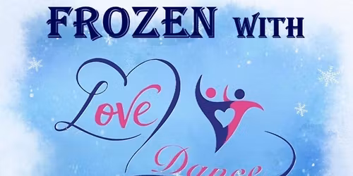 Frozen with Love to Dance