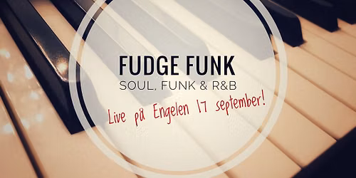 Fudge Funk! | Live p\u00e5 Engelen