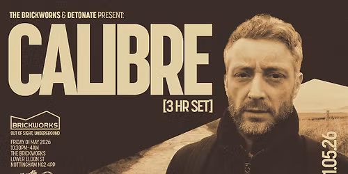 The Brickworks: CALIBRE (3hr set)