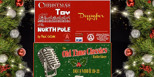Alchemy presents a holiday 2-for-1 * Christmas Toy School & Old Time Radio Show * Dec. 19-21 - $20