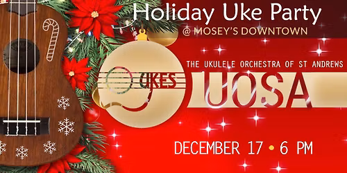 Holiday Uke Party @Mosey's Downtown