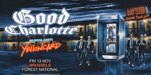 Good Charlotte \u2013 Motel Du Cap EU\/UK Tour | Forest National
