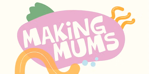 Making Mums