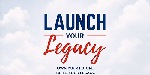 Launch Your Legacy