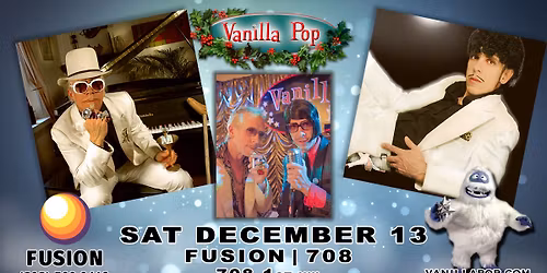 Vanilla Pop Albuquerque Holiday Show at FUSION | 708