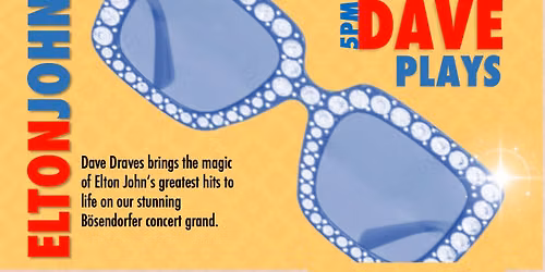 Free happy hour show! Dave Plays Elton!