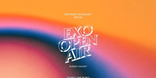 EXO OPEN AIR "SUNSET ESCAPE" - SAT. 29 AUG