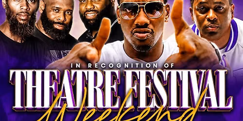 THEATRE FEST WEEKEND FEAT KEITH MURRAY, DJ SKILLZ & SUMTHIN 4THA PPL