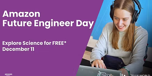 Amazon Future Engineer Day - Explore Science for Free!